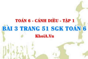 Bài 3 trang 51 SGK Toán 6 tập 1 Cánh Diều